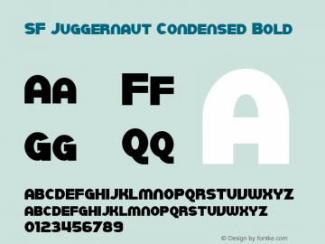 SF Juggernaut Condensed Bold ver 1.0; 1999. Freeware for non-commercial use. Font Sample