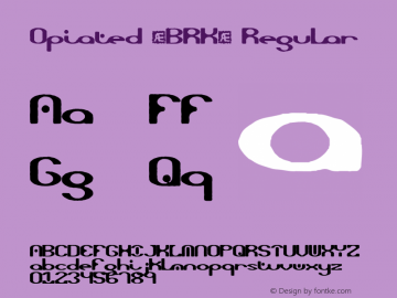 Opiated (BRK) Regular 1.5 Font Sample