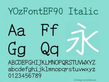 YOzFontEF90 Italic Version 13.00 Font Sample