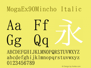 MogaEx90Mincho Italic Version 001.02.09 Font Sample