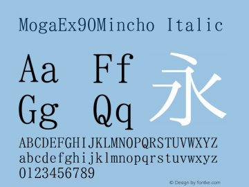 MogaEx90Mincho Italic Version 001.02.11 Font Sample