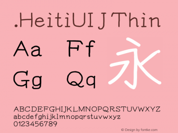 .HeitiUI J Thin 10.0d4e2 Font Sample