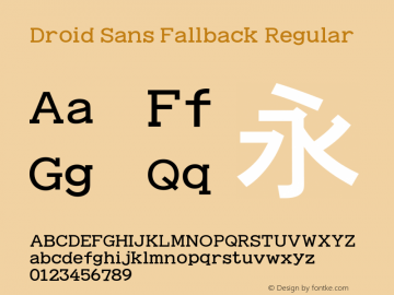 Droid Sans Fallback Regular Version 2.51(DroidSansFallback); 1.00(FZLTH_YS); 1.00(BadaGothic530); build 20120229图片样张