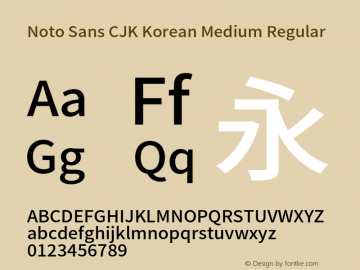 Noto Sans CJK Korean Medium Regular Version 1.000;PS 1;hotconv 1.0.78;makeotf.lib2.5.61930图片样张