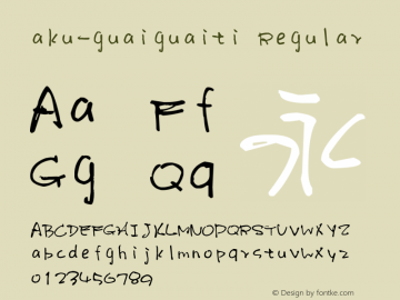 aku-guaiguaiti Regular Version 1.00 February 17, 2014, initial release Font Sample