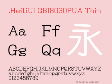 .HeitiUI GB18030PUA Thin 10.0d4e2 Font Sample