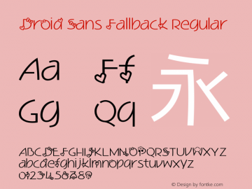 Droid Sans Fallback Regular Version 2.51(DroidSansFallback); 1.00(FZLTH_YS); 1.00(BadaGothic530); build 20120229 Font Sample