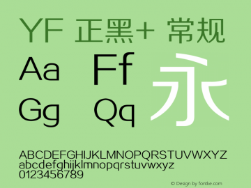 YF 正黑+ 常规 Version 1.00 June 6, 2015, initial release Font Sample