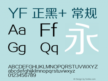 YF 正黑+ 常规 Version 1.00 June 6, 2015, initial release Font Sample