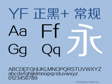 YF 正黑+ 常规 Version 1.00 June 6, 2015, initial release Font Sample