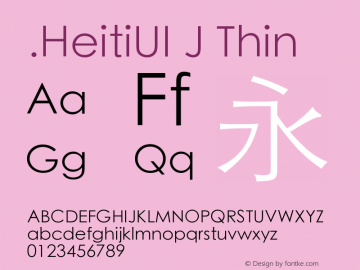 .HeitiUI J Thin 10.0d6e1 Font Sample