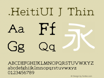 .HeitiUI J Thin 10.0d4e2 Font Sample