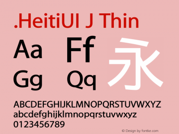 .HeitiUI J Thin 9.0d8e1 Font Sample