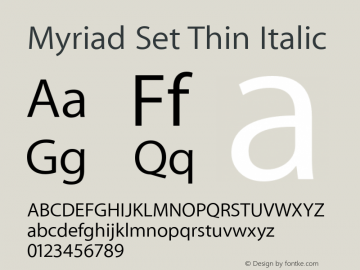 Myriad Set Thin Italic 10.0d15e1 Font Sample