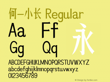 何-小长 Regular Version 1.00 July 30, 2014, initial release Font Sample