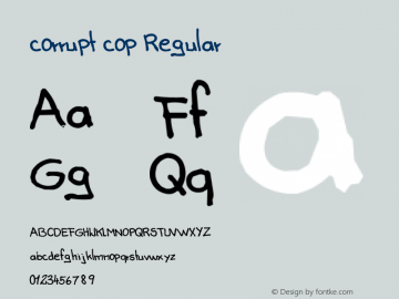 corrupt cop Regular Version 1.00 May 21, 1999, initial release Font Sample