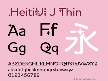 .HeitiUI J Thin 10.0d4e2 Font Sample