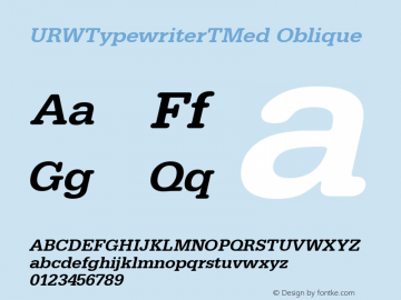 URWTypewriterTMed Oblique Version 001.005 Font Sample