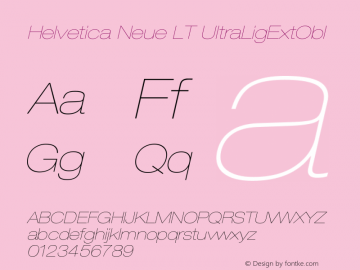 Helvetica Neue LT UltraLigExtObl Version 006.000 Font Sample