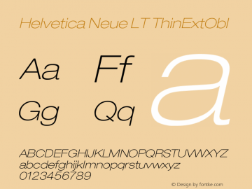 Helvetica Neue LT ThinExtObl Version 006.000 Font Sample