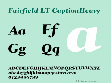 Fairfield LT CaptionHeavy Version 006.000 Font Sample