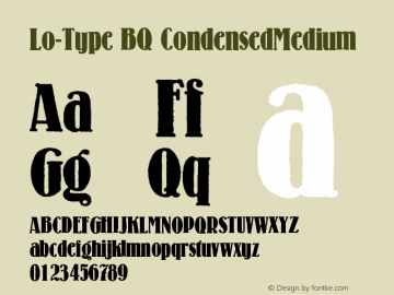 Lo-Type BQ CondensedMedium Version 001.000 Font Sample
