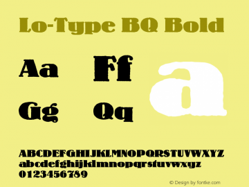 Lo-Type BQ Bold Version 001.000 Font Sample