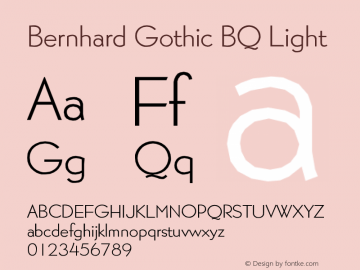 Bernhard Gothic BQ Light Version 001.000 Font Sample