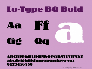 Lo-Type BQ Bold Version 001.000 Font Sample