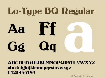 Lo-Type BQ Regular Version 001.000 Font Sample