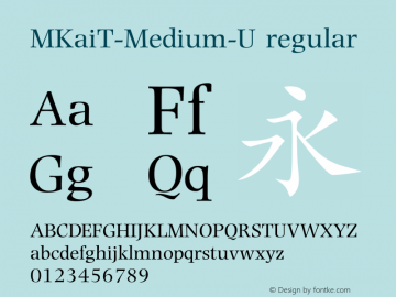MKaiT-Medium-U regular 2.40 Font Sample
