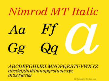 Nimrod MT Italic Version 001.003 Font Sample