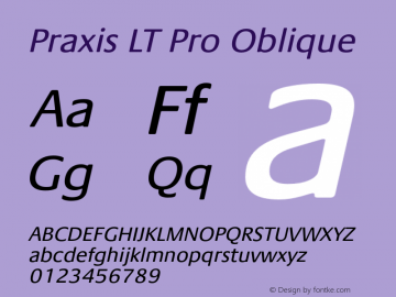 Praxis LT Pro Oblique Version 1.000;PS 001.000;hotconv 1.0.38 Font Sample