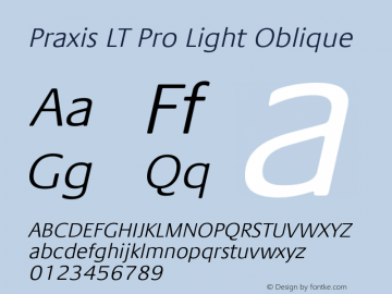 Praxis LT Pro Light Oblique Version 1.000;PS 001.000;hotconv 1.0.38 Font Sample