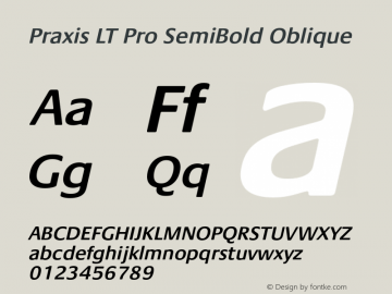 Praxis LT Pro SemiBold Oblique Version 1.000;PS 001.000;hotconv 1.0.38 Font Sample