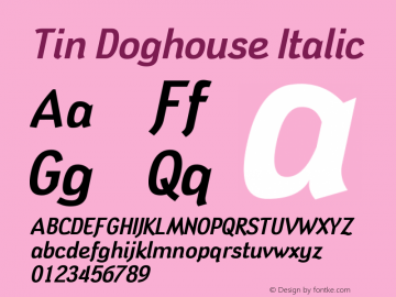 Tin Doghouse Italic Version 1.0, November 2002 Font Sample