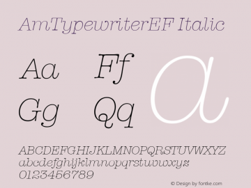 AmTypewriterEF Italic Version 1.00 Font Sample