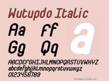 Wutupdo Italic Version 1.00 Font Sample