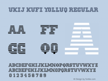 UKIJ Kufi Yolluq Regular Version 2.00 February 9, 2004 Font Sample
