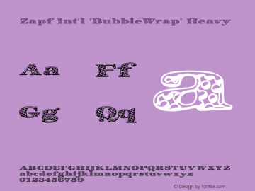 Zapf Int'l 'BubbleWrap' Heavy 1.2; 2002 Font Sample