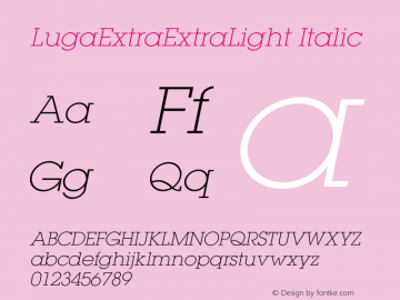 LugaExtraExtraLight Italic Version 1.000;PS 001.001;hotconv 1.0.38图片样张
