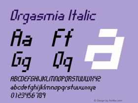 Orgasmia Italic 001.000 Font Sample