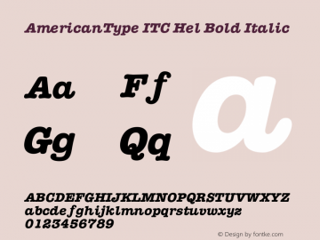 AmericanType ITC Hel Bold Italic Version 1.101;PS 001.001;Core 1.0.38 Font Sample