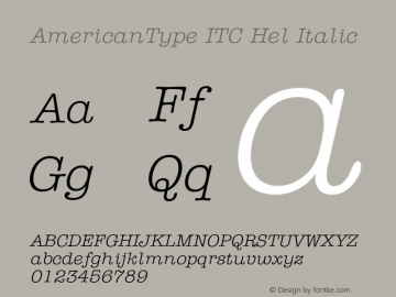 AmericanType ITC Hel Italic Version 1.101;PS 001.001;Core 1.0.38 Font Sample
