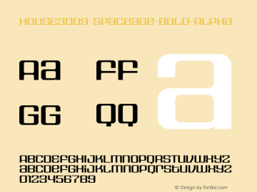 HOUSE3009 Spaceage-Bold-Alpha 001.000 Font Sample