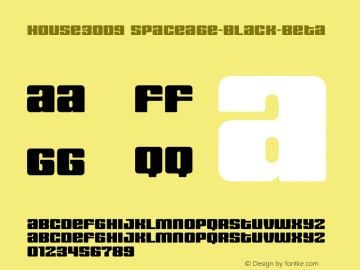 HOUSE3009 Spaceage-Black-Beta 001.000 Font Sample