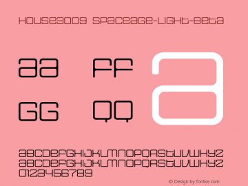 HOUSE3009 Spaceage-Light-Beta 001.000 Font Sample