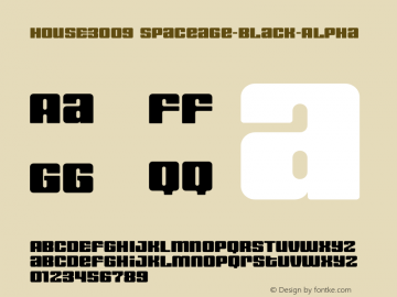 HOUSE3009 Spaceage-Black-Alpha 001.000 Font Sample