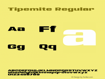 Tipemite Regular Version 001.000 Font Sample
