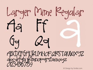Larger Mime Regular Version 1.01 May 5, 2006 Font Sample